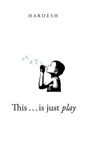 Cover of the book This . . . Is Just Play by Ahmed Elkashef