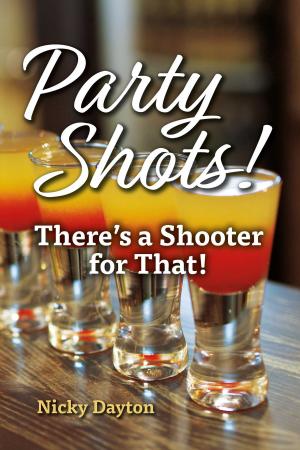 Cover of the book Party Shots! by Christine Schwab, Celina Camarillo
