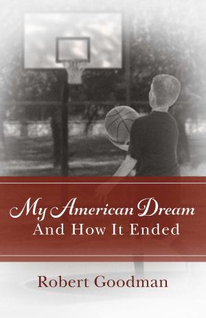 Cover of the book My American Dream and How It Ended by John West