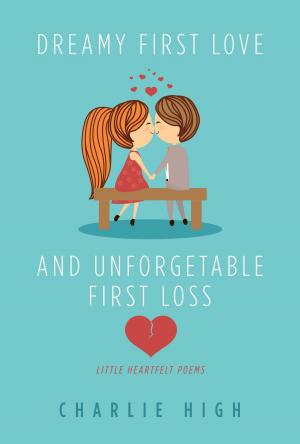 Cover of the book Dreamy First Love and Unforgettable First Loss by Lidia Slesar