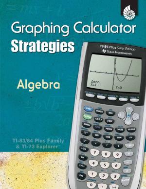 Cover of the book Graphing Calculator Strategies: Algebra by Stephanie Macceca