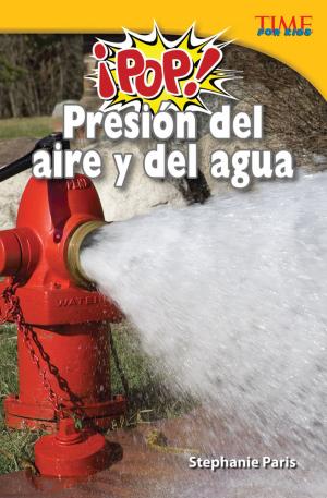Cover of the book ¡Pop! Presión del aire y del agua by Jennifer Prior