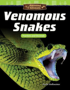 Cover of Amazing Animals Venomous Snakes: Fractions and Decimals