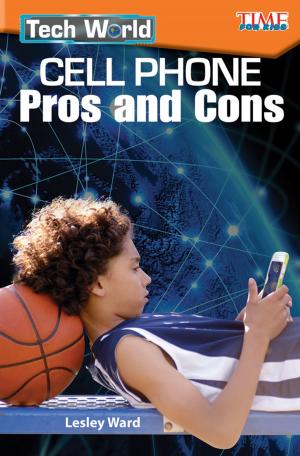 Cover of the book Tech World: Cell Phone Pros and Cons by Sharon Coan