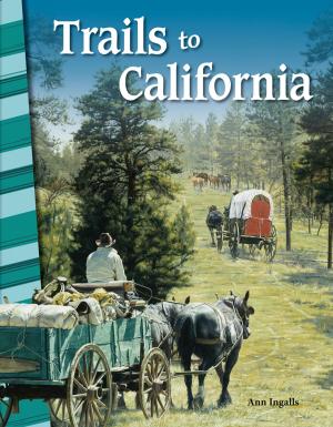 Cover of the book Trails to California by Rice Dona Herweck