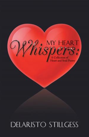 Cover of the book My Heart Whispers by Jameelah Xóchitl Medina