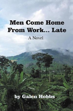 Cover of the book Men Come Home from Work . . . Late by Rev. Dr. Raymont L. Anderson