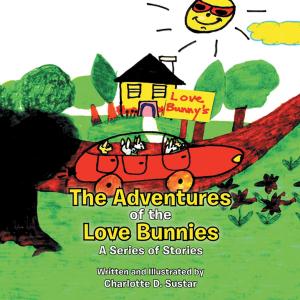 Cover of the book The Adventures of the Love Bunnies by Chinaz Love