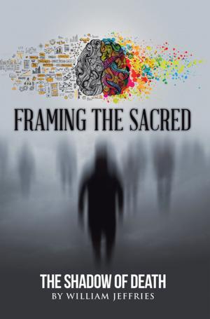 Cover of the book Framing the Sacred by Dr. Darrow Perkins Jr. Th.D.