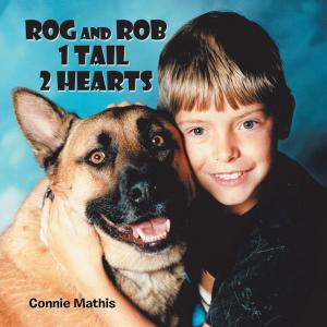 Cover of the book Rog and Rob 1 Tail 2 Hearts by Rick Johnston