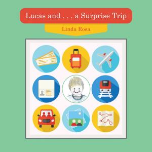 Cover of the book Lucas and . . . a Surprise Trip by John F. Hyman