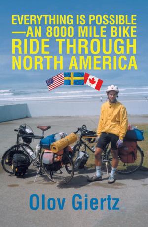 bigCover of the book Everything Is Possible—An 8000 Mile Bike Ride Through North America by 