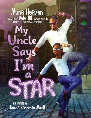 Cover of My Uncle Says I’m a Star