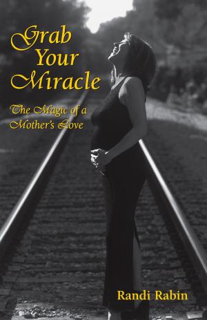 Cover of the book Grab Your Miracle by Nancy Huddleston Packer
