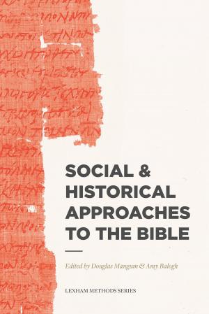 Cover of the book Social & Historical Approaches to the Bible by Daniel Bush, Noel Due