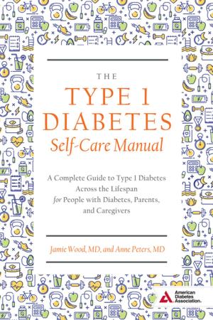 Book cover of The Type 1 Diabetes Self-Care Manual