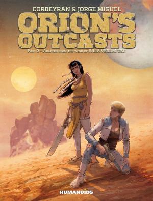 Cover of the book Orion’s Outcasts #2 by Stéphane Louis, Thomas Martinetti, Christophe Martinolli, Jose Malaga
