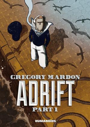 Cover of the book Adrift #1 by Pierre Wazem, Frederik Peeters, Albertine Ralenti