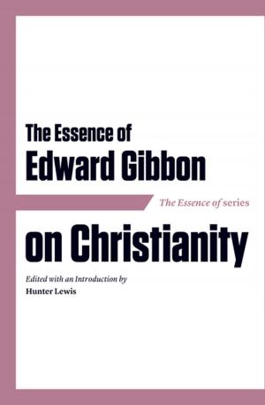 Cover of the book The Essence of Edward Gibbon on Christianity by Edna Lewis, Evangeline Peterson