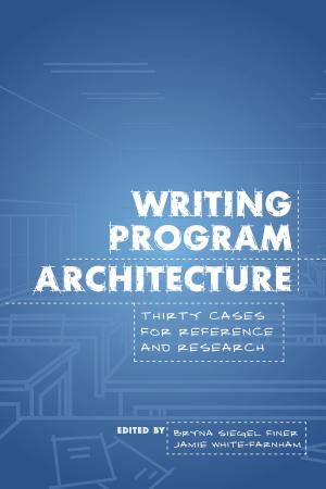 Cover of the book Writing Program Architecture by Linda Adler-Kassner