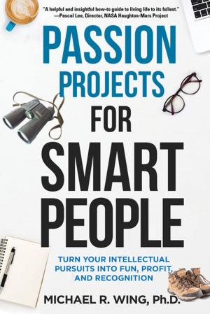 Cover of the book Passion Projects for Smart People by James Rodgers