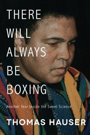 Cover of the book There Will Always Be Boxing by Maxine Brown, Tom T. Hall