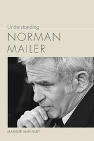Cover of the book Understanding Norman Mailer by Harlan Greene