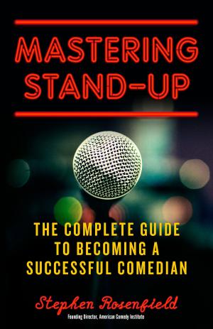 Cover of the book Mastering Stand-Up by Michael Zacchea, Ted Kemp, Paul Eaton