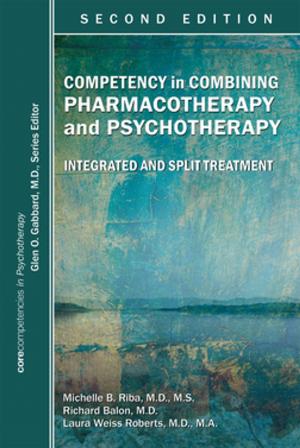 Cover of the book Competency in Combining Pharmacotherapy and Psychotherapy by Donald W. Black, MD, Jordan G. Cates, MD