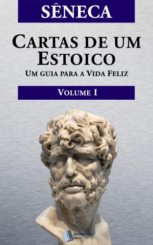 Cover of the book Cartas de um Estoico, Volume I by Eça de Queirós