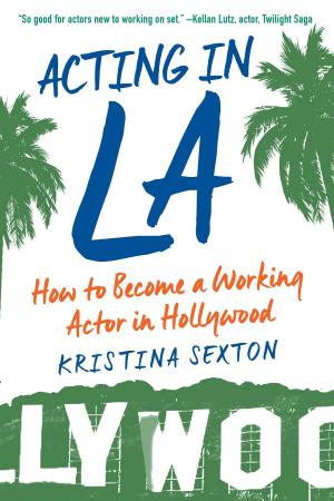 Cover of Acting in LA by Kristina Sexton, Allworth
