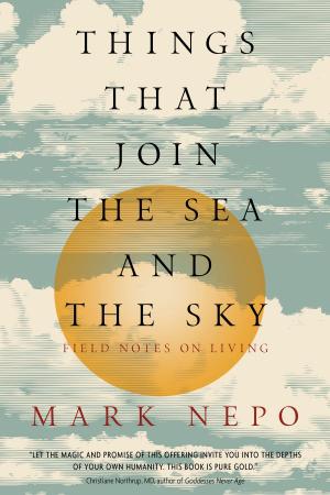 Cover of the book Things That Join the Sea and the Sky by Mark Bertin, MD