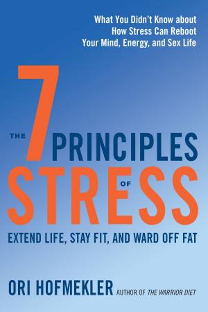Cover of the book The 7 Principles of Stress by Richard Grossinger