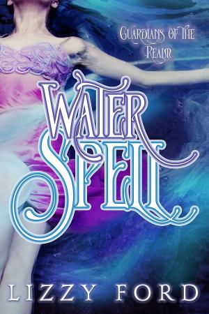 Cover of the book Water Spell by Lizzy Ford, Julia Crane