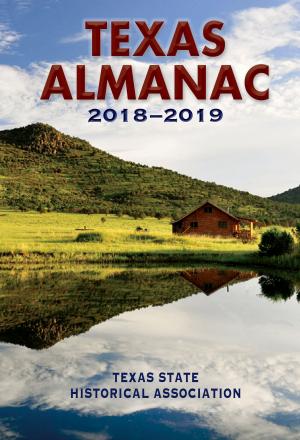 Cover of the book Texas Almanac 2018-2019 by Donald E Chipman, Ph.D.