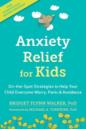Cover of the book Anxiety Relief for Kids by Lisa Coyne, PhD, Amy Murrell, PhD