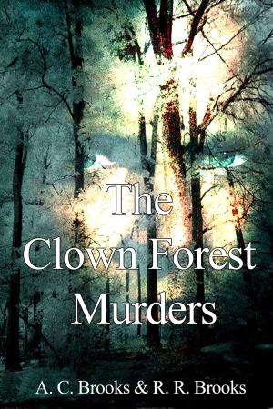 Cover of the book The Clown Forest Murders by Tonya Royston