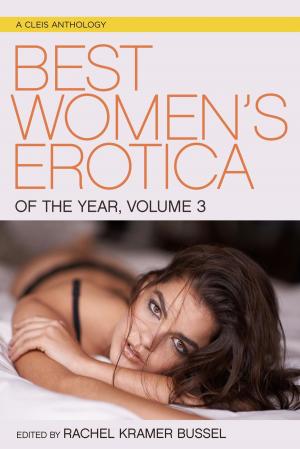 Cover of the book Best Women's Erotica of the Year, Volume 3 by Diego Luci