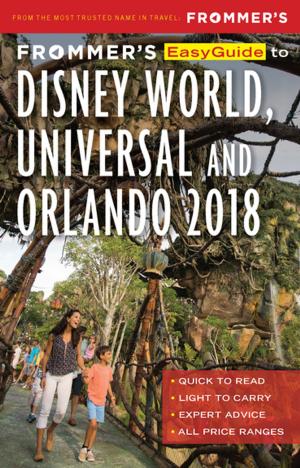 Cover of the book Frommer's EasyGuide to Disney World, Universal and Orlando 2018 by Christine Delsol, Maribeth Mellin