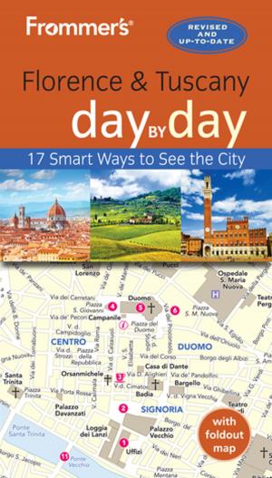 Cover of the book Frommer's Florence and Tuscany day by day by Christine Delsol, Maribeth Mellin