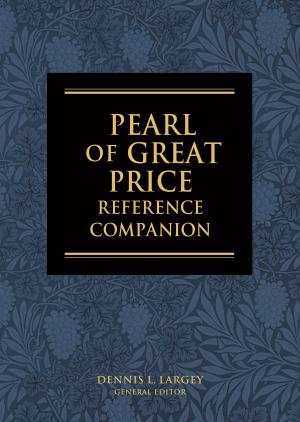 Cover of the book Pearl of Great Price Reference Companion by Clark L. Kidd; Kathryn H. Kidd