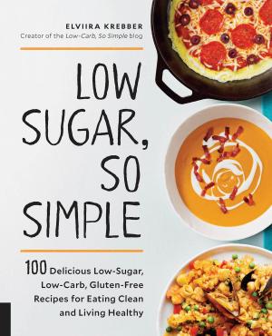 Cover of the book Low Sugar, So Simple by Jennifer DeCurtins