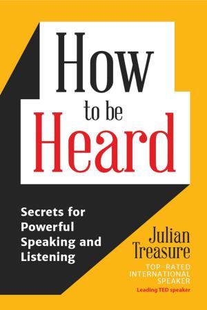 Cover of the book How to be Heard by Rick  Sheff, MD