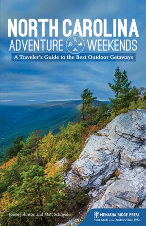 Cover of the book North Carolina Adventure Weekends by Victoria Logue, Frank Logue, Nichole Blouin