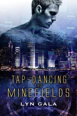 Cover of the book Tap-Dancing the Minefields by Amy Lane