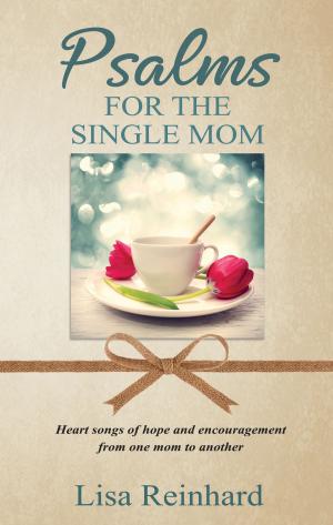Cover of the book Psalms for the Single Mom by K. Patrick Malone