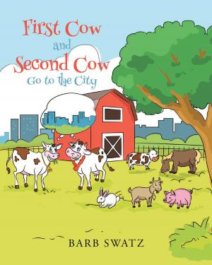 Cover of the book First Cow and Second Cow Go to the City by The Weary Traveler