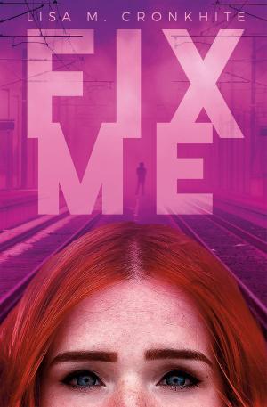 Cover of the book Fix Me by Kelsey Abrams