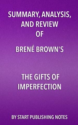 Book cover of Summary, Analysis, and Review of Brené Brown's The Gifts of Imperfection