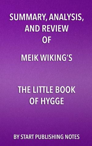 Book cover of Summary, Analysis, and Review of Meik Wiking’s The Little Book of Hygge